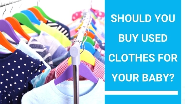 Should You Buy Used Clothes for Your Baby? - Mom Envy Blog