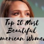 Top 20 Most Beautiful American Women