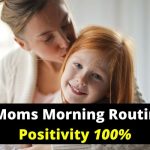 Mommy’s Morning Self Routine