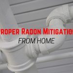 Proper Radon Mitigation from Home