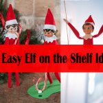 Lazy Easy Elf on the Shelf Ideas