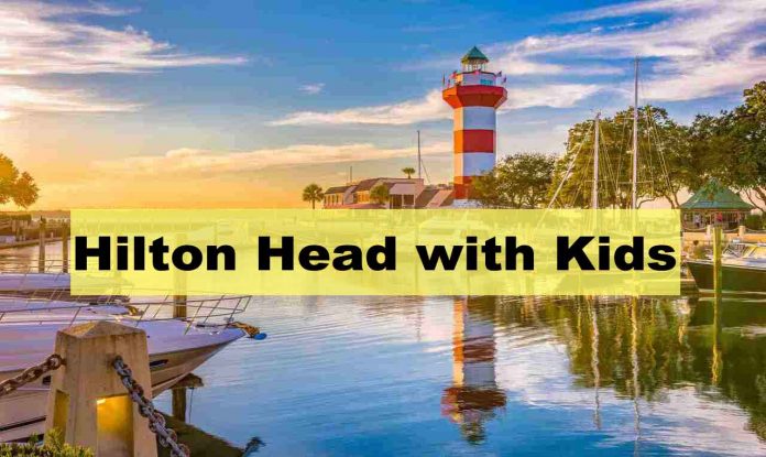6 Best Things to Do in Hilton Head with Kids - things to do in hilton head with baby