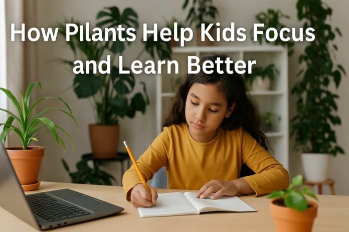 How Plants Help Kids Focus and Learn Better Girl studying at desk with indoor plants nearby for better focus.
